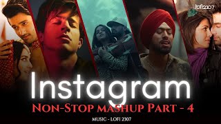 NON STOP INSTAGRAM TRENDING LOVE MASHUP  Part 4  PLAYLIST BY lofi2307  instatrendingmashup [upl. by Robma]