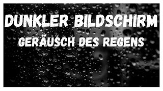 🌧️🖤 Sanfter Regen mit dunklem Bildschirm zum Entspannen und Schlafen 🌧️💤 [upl. by Akehsay]