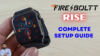 FireBoltt Rise Smartwatch Full Setup Guide [upl. by Mcgruter]