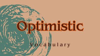 What does Optimistic mean [upl. by Ire]