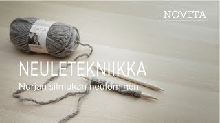 Novita neuletekniikka Nurjan silmukan neulominen [upl. by Elfreda]