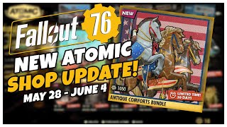 Atomic Shop Update May 28  June 4  Fallout 76 [upl. by Anirehs]