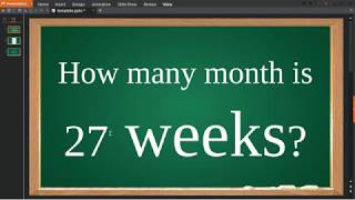 How many month is 27 weeks [upl. by Lopez652]