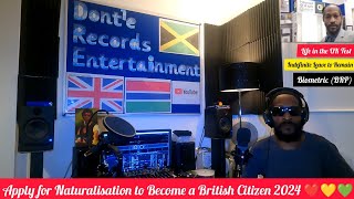 Apply for Naturalisation to Become a British Citizen 2024 ❤💛💚 [upl. by Etac625]