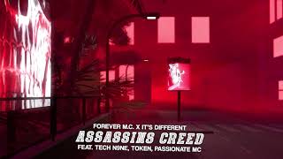 Forever MC  Assassin’s Creed feat Tech N9ne Token PASSIONATE MC [upl. by Bugbee]