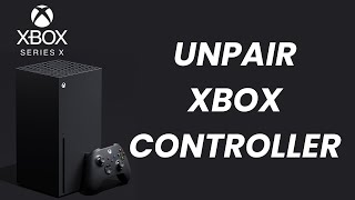 How To Unpair Xbox Controller From Xbox Series X [upl. by Errick289]