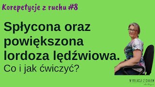 Korepetycje z ruchu 8 Spłycona oraz powiększona lordoza lędźwiowa Co i jak ćwiczyć [upl. by Akirret]