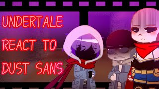 Undertale reacts to Dust Sans pt1 PUT IT ON 2X Dusttale angst notcanon [upl. by Olsewski]