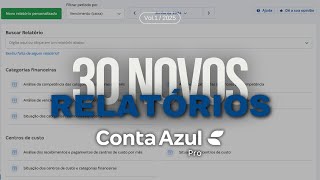 NOVIDADE CONTA AZUL MAIS DE 30 NOVOS RELATÓRIOS [upl. by Rramal]