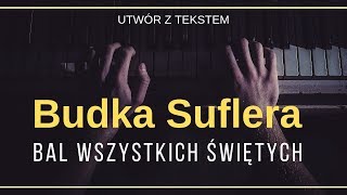 Budka Suflera  Bal wszystkich świętych  tekst słowa napisy [upl. by Imefulo647]