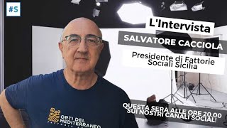 Alla scoperta di sfide e opportunità dellAgricoltura Sociale con Salvatore Cacciola  LIntervista [upl. by Marlyn]