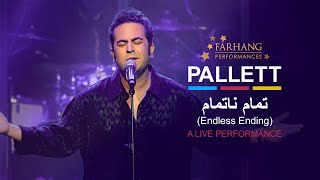 PALLETT Live in Los Angeles  Tamame Natamam تمام ناتمام Official Video [upl. by Nnoj]