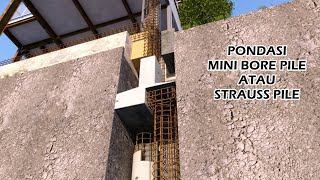 DETAIL PONDASI MINI BORED PILE  STRAUSS PILE UNTUK RUMAH 2 LANTAI [upl. by Haye717]