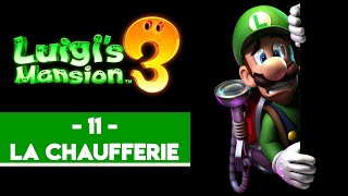 LUIGIS MANSION 3 11  LA CHAUFFERIE [upl. by Nner]