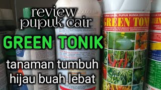 pupuk daun cair GREEN TONIK pupuk daun bunga dan buah [upl. by Wanonah]