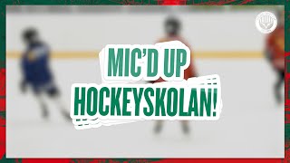 Micd up Hockeyskolan [upl. by Einaeg]