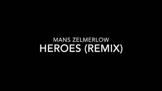 Mans Zelmerlow  Heroes Club Mix [upl. by Didier]