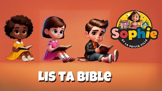 Lis ta bible Animations chrétiennes pour enfants Sophie et la petite Ville [upl. by Ainevul]