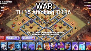 WAR TH 15 ATTACK TH 16 [upl. by Roberts]