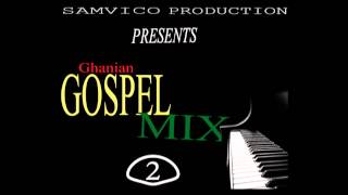 Ghana Gospel Mix Vol2 [upl. by Ayam]