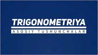 1dars Trigonometriya Asosiy tushunchalar [upl. by Clayton]