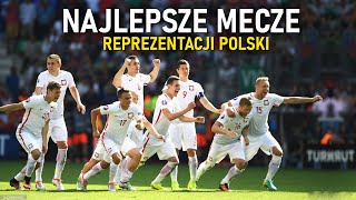 Najlepsze Mecze Reprezentacji Polski ᴴᴰ 1 [upl. by Nava595]