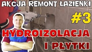 Hydroizolacja i układanie płytek  Akcja Remont Łazienki 3 [upl. by Ellah]