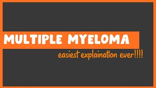 Multiple Myeloma simplified  Speedy medical Hematology lectures  Usmle  WBC disorders [upl. by Gustaf]