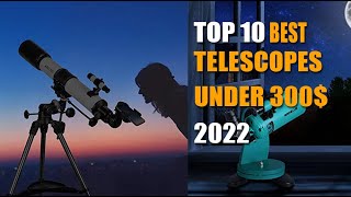 Top 10 Best Telescopes Under 300 2022 [upl. by Lindberg]