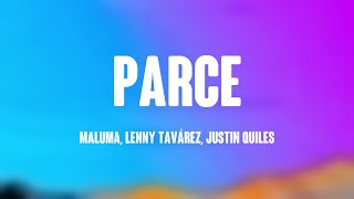 Parce  Maluma Lenny Tavárez Justin Quiles Letra [upl. by Noitsuj]