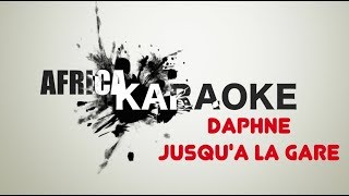 Daphne  Jusquà La Gare  Version Karaoke  Instrumental  Lyrics [upl. by Aerona]