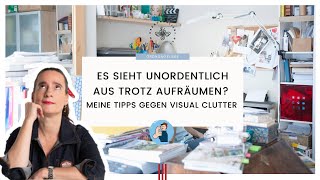 Es sieht unordentlich aus trotz Aufräumen Meine Tipps gegen Visual Clutter [upl. by Alcinia]