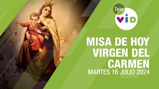 Misa de hoy ⛪ Martes 16 Julio de 2024 Virgen del Carmen TeleVID MisaDeHoy Misa [upl. by Stratton488]