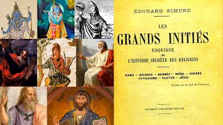 Livre audio en entier  LES GRANDS INITIÉS  Edouard Schuré [upl. by Cohl]