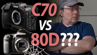 Canon C70 vs 80D  Time to level down your camera [upl. by Lerraf]