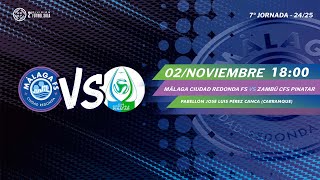 Jornada 7 de Segunda División  Málaga Ciudad Redonda FS 🆚 ZAMBÚ CFS PINATAR [upl. by Neyuq]