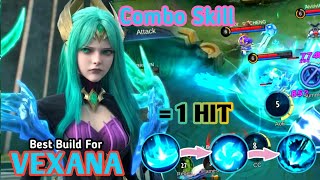 VEXANA COMBO SKILL ONE HIT DEAD  BUILD TOP 1 GLOBAL VEXANA  MOBILE LEGENDS [upl. by Anolahs]