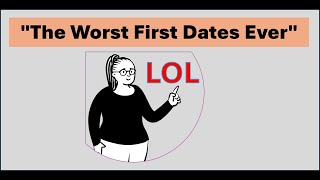 quotThe Worst First Dates Everquot [upl. by Nayllij]