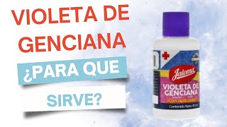 Violeta de genciana ¿Qué es y para qué sirve [upl. by Akem]