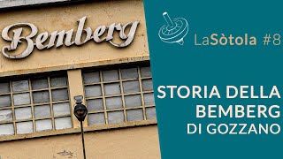 La Sòtola 8  Storia della Bemberg di Gozzano [upl. by Aizitel]