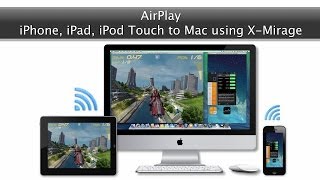 AirPlay iPhone iPad iPod Touch to a Mac using XMirage [upl. by Mil]