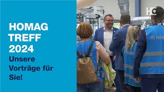 HOMAG Treff 2024 – Fachvorträge amp Vorführungen [upl. by Lokkin884]