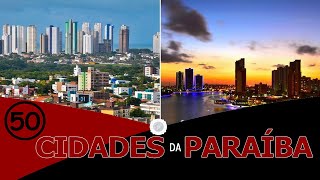 As 50 Maiores Cidades da Paraíba  População [upl. by Annawad696]