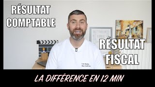 Différence entre Résultat Comptable et Résultat Fiscal en 12 min [upl. by Nnylarak]