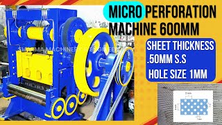 MICRO PERFORATION MACHINE 600MM  50MM SS 304 SHEET HOLE SIZE 1MM STAINLESS STEEL 304 PERFORATION [upl. by Adiesirb]