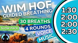 WIM HOF Guided Breathing Meditation  30 Breaths 4 Rounds Slow Pace  Up to 230min [upl. by Notsgnik]