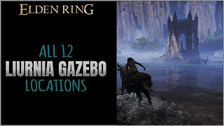 All Liurnia Gazebo Locations in Elden Ring [upl. by Angelia332]