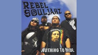 Rebel Souljahz  Nothing To Hide [upl. by Danit348]