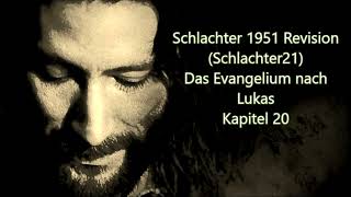 Lukas Kap 20 Schlachter 1951 Neue Revision [upl. by Ytomit982]