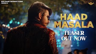 GULZAAR CHHANIWALA  HAAD MASALA TEASER  Haryanvi Song 2021 [upl. by Federica877]